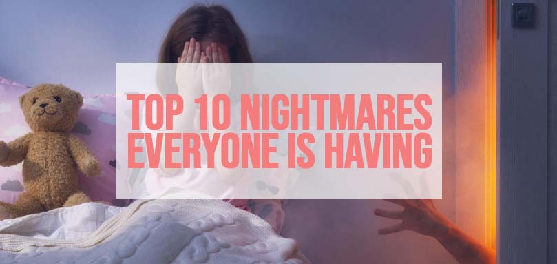 the top 10 nightmares everyone is having